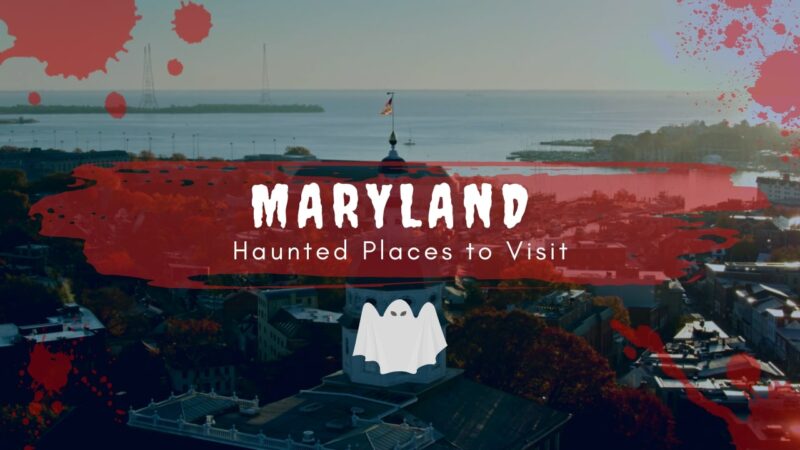 Maryland - Haunted Destinations